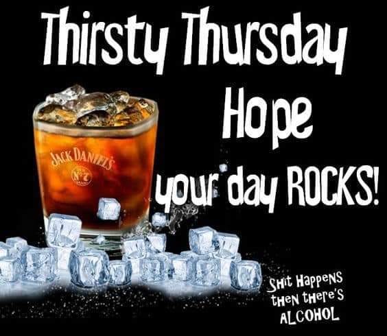 DON'T FORGET THURSTY THURSDAYS